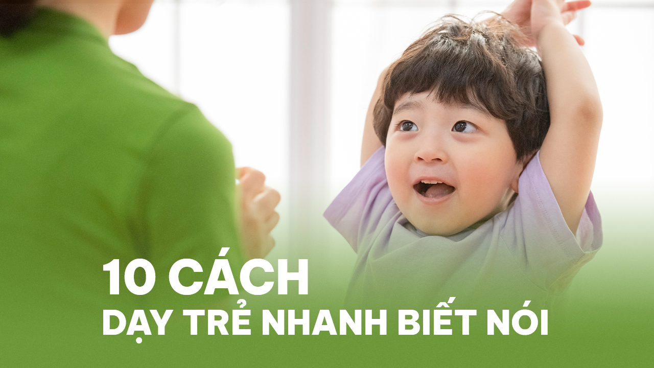 Cách dạy trẻ nhanh biết nói